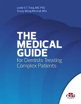 The Medical Guide For Dentists Treating Complex Patients cover