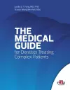 The Medical Guide For Dentists Treating Complex Patients cover