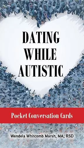 Dating While Autistic Conversation Cards cover