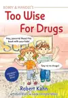 Bobby and Mandee's Too Wise for Drugs cover