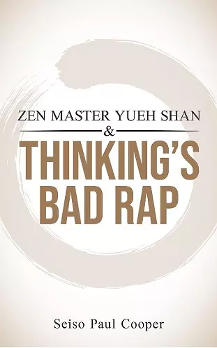 ZEN Master Yueh Shan & Thinking's Bad Rap cover