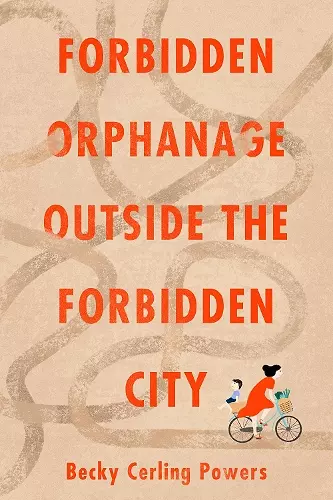 Forbidden Orphanage Outside the Forbidden City cover