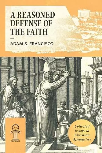 A Reasoned Defense of the Faith cover