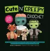 Cute 'N' Creepy Crochet cover