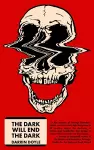 The Dark Will End The Dark cover