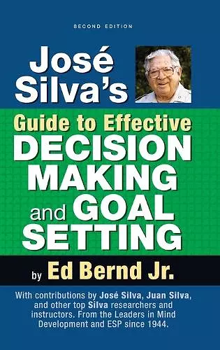 José Silva's Guide to Effective Decision Making and Goal Setting cover