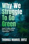 Why We Struggle to Go Green cover