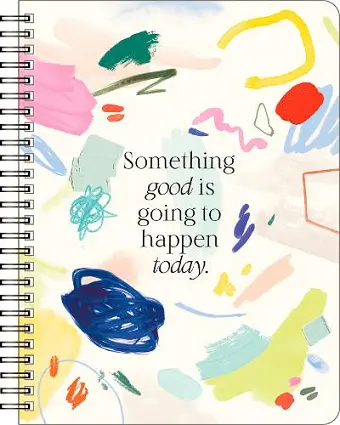 Spiral Ntbk - Something Good is Going to Happen Today cover