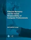 Edmund Berkeley and the Social Responsibility of Computer Professionals cover