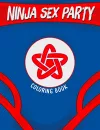 Ninja Sex Party Coloring Book cover