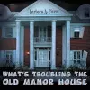 What's Troubling the Old Manor House cover