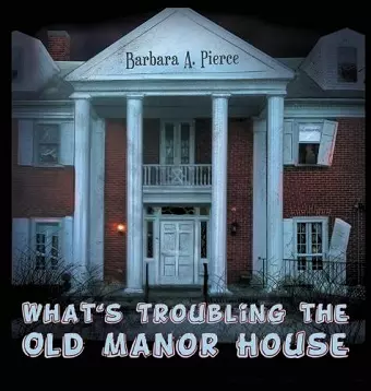 What's Troubling the Old Manor House cover