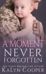 A Moment Never Forgotten cover