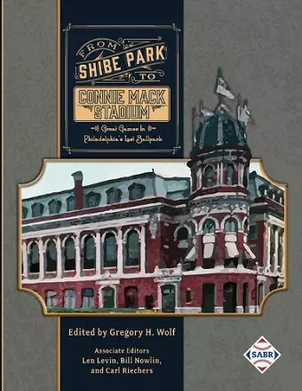 From Shibe Park to Connie Mack Stadium cover