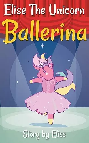 Elise The Unicorn Ballerina cover