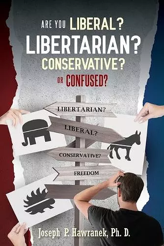 Are You Liberal, Libertarian, Conservative or Confused? cover