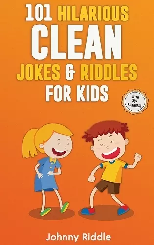 101 Hilarious Clean Jokes & Riddles For Kids cover