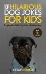 101 Hilarious Dog Jokes For Kids cover