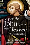 Apostle John Speaks from Heaven cover