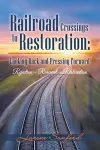 Railroad Crossings to Restoration cover