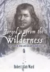 Forged from the Wilderness cover