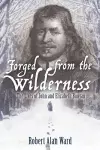 Forged from the Wilderness cover