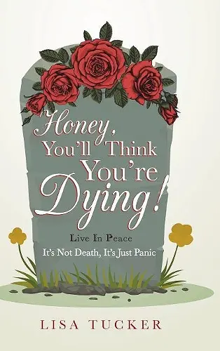 Honey, You'll Think You're Dying! cover