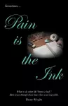 Pain Is the Ink cover