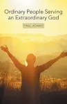 Ordinary People Serving an Extraordinary God cover