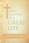 Daily Planner for a Great Life cover