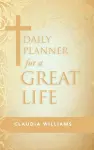 Daily Planner for a Great Life cover