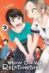 How Do We Relationship?, Vol. 3 cover