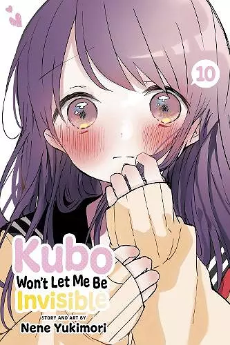 Kubo Won't Let Me Be Invisible, Vol. 10 cover