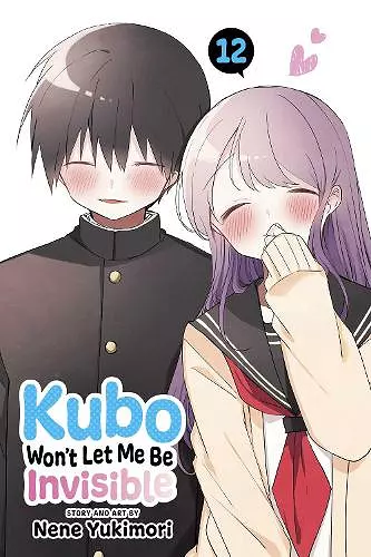 Kubo Won't Let Me Be Invisible, Vol. 12 cover