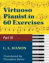 Hanon, The Virtuoso Pianist in Sixty Exercises, Book III (Schirmer's Library of Musical Classics, Vol. 1073, Nos. 44-60) cover