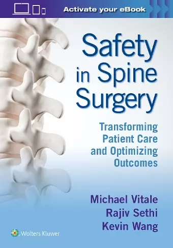 Safety in Spine Surgery: Transforming Patient Care and Optimizing Outcomes cover