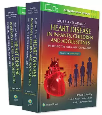 Moss & Adams' Heart Disease in infants, Children, and Adolescents cover