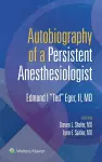 Autobiography of a Persistent Anesthesiologist cover