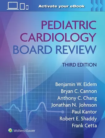 Pediatric Cardiology Board Review: Print + eBook with Multimedia cover