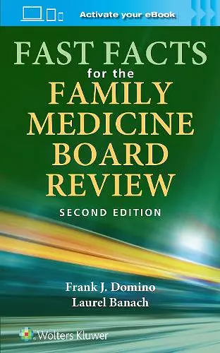Fast Facts for the Family Medicine Board Review: Print + eBook with Multimedia cover