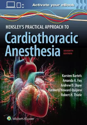 Hensley's Practical Approach to Cardiothoracic Anesthesia: Print + eBook with Multimedia cover