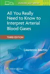 All You Really Need to Know to Interpret Arterial Blood Gases Print + eBook with Multimedia cover