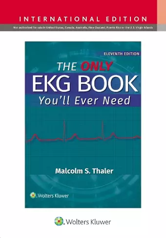 The Only EKG Book You'll Ever Need cover