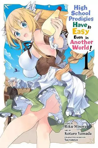 High School Prodigies Have It Easy Even in Another World!, Vol. 1 cover