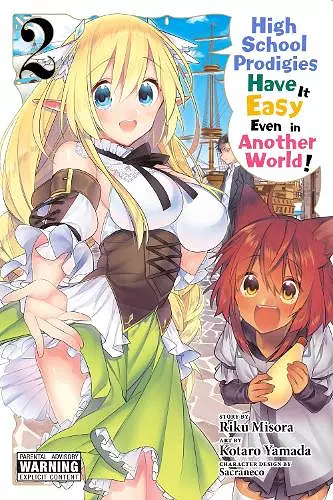 High School Prodigies Have It Easy Even in Another World!, Vol. 2 cover