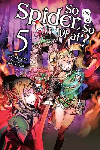 So I'm a Spider, So What? Vol. 5 (light novel) cover