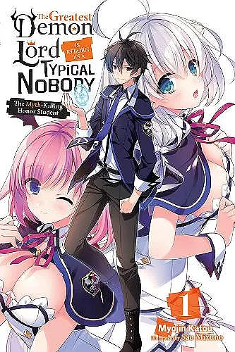 The Greatest Mao Is Reborn to Get Friends, Vol. 1 (light novel) cover