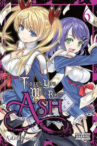 Though You May Burn to Ash, Vol. 6 cover