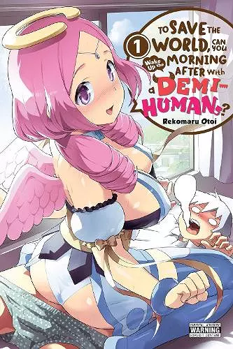 To Save the World, Can You Wake Up the Morning After with a Demi-Human?, Vol. 1 cover