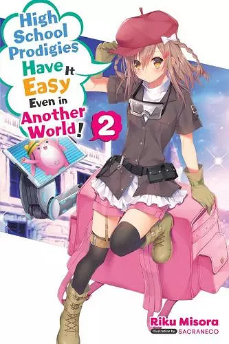 High School Prodigies Have It Easy Even in Another World!, Vol. 2 (light novel) cover